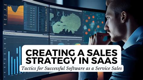 Creating A Sales Strategy In SaaS Tactics For Successful Software As A