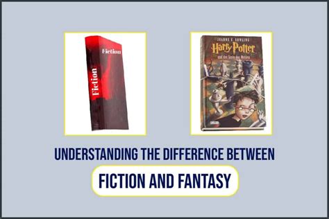 Understanding The Difference Between Fiction And Fantasy Adazing