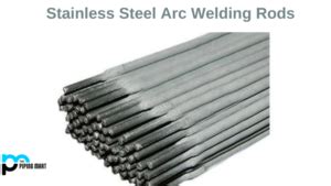 Stainless Steel Arc Welding Rods - Types and Benefits