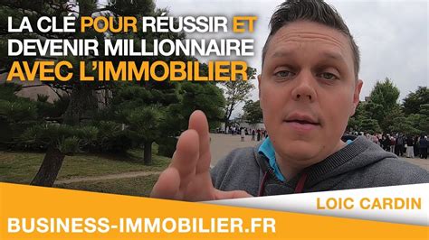 La Cl Pour R Ussir Et Devenir Millionnaire Avec L Investissement