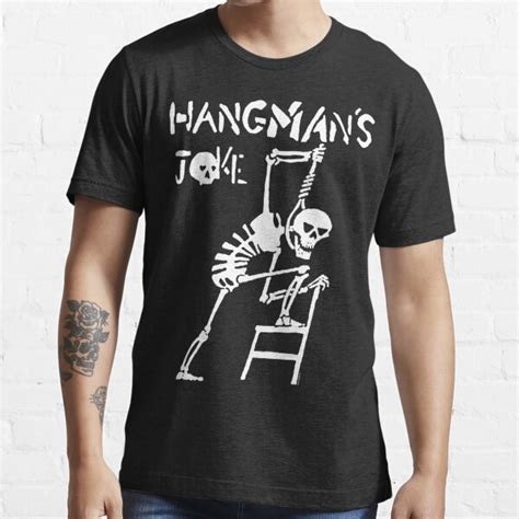 Hangmans Joke T Shirt For Sale By Kaptainmyke Redbubble Eric