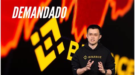 Binance Damandado Por El Gobierno De Estados Unidos Youtube