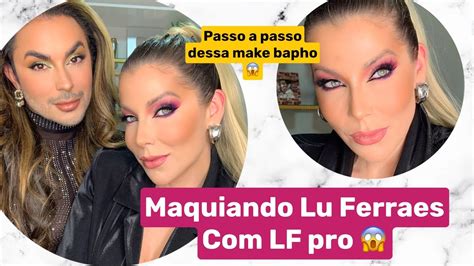 MAQUIA E FALA LU FERRAES YouTube