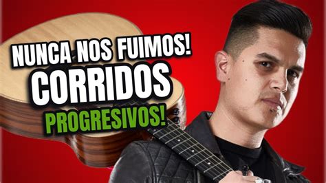 Corridos Progresivos Qu Son Y Por Qu Est N En Tendencia Youtube