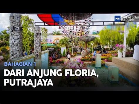 Dari Anjung Floria Putrajaya Bhg Mhi September Youtube