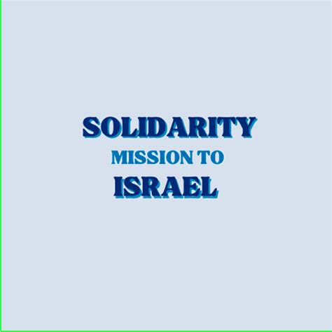 Solidarity Mission to ISRAEL – Tkae.org