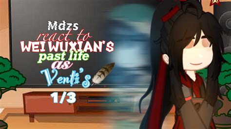 Mdzs React To Wei Wuxians Past Life As Ventis Gacha Club Original