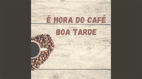 É Hora Do Café Boa Tarde Feat Zeth Moralis Youtube