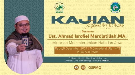 Kajian Tadabbur Qur Ani Bersama Ust Ahmad Isrofiel Mardlatillah Youtube