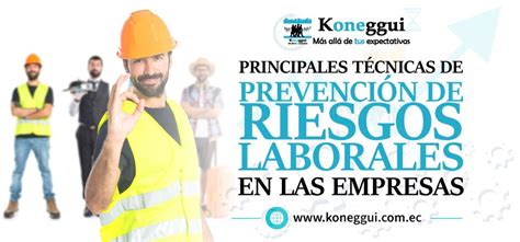 Principales Técnicas De Prevención De Riesgos Laborales En Las Empresas