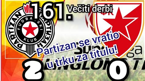 Ve Iti Derbi Partizan Crvena Zvezda Analiza Youtube