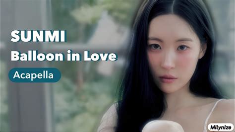 Sunmi Balloon In Love Acapella Youtube