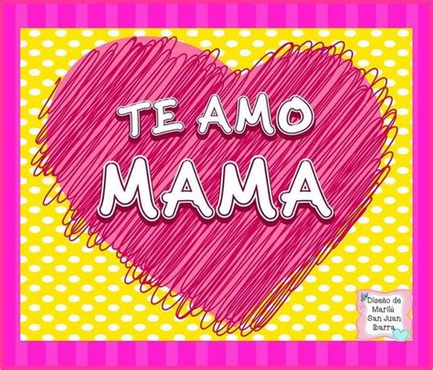 Pin de Anita en Mayo Día de la mama Te amo mamá Disenos de unas