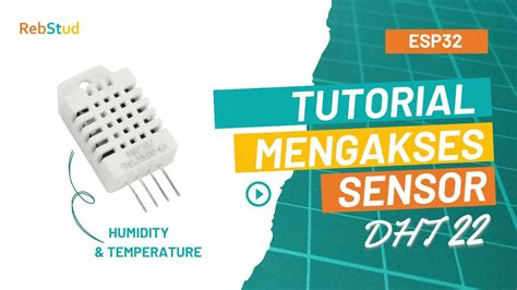 ALAT PENGUKUR SUHU DAN KELEMBABAN MENGGUNAKAN DHT22 DAN ESP32 YouTube