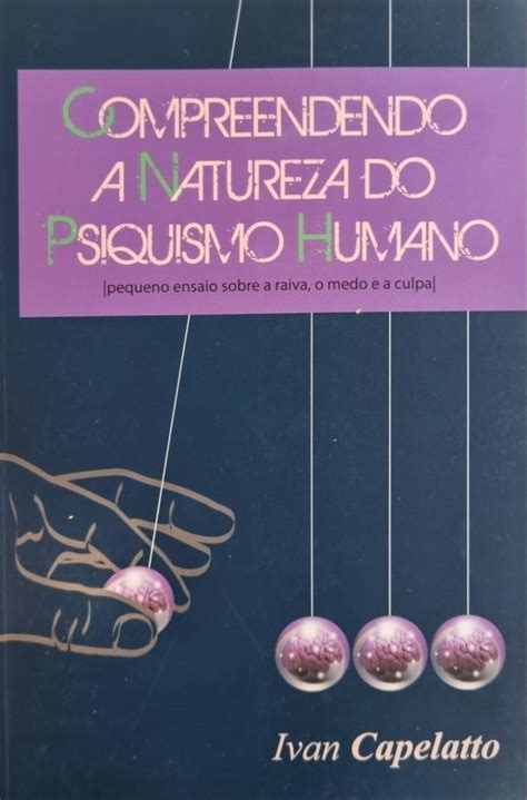 Compreendendo A Natureza Do Psiquismo Humano Escola Brit Nica De