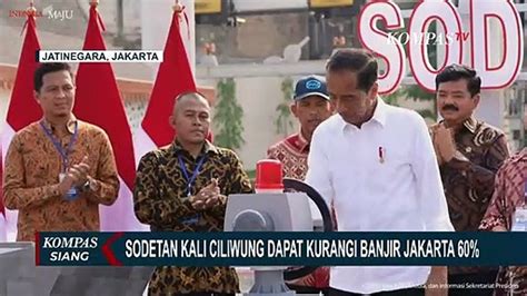 Jokowi Sodetan Ciliwiung Bisa Kurangin Banjir Jakarta Hingga Persen