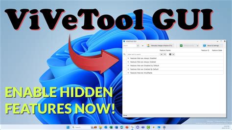 Enable Hidden Windows Features With Vivetool