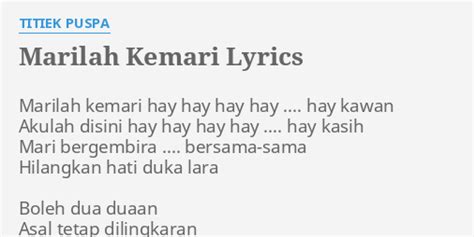 MARILAH KEMARI LYRICS By T IEK PUSPA Marilah Kemari Hay Hay