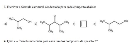 Escrever A Fórmula Estrutural Condensada Para Cada Composto Abaixo