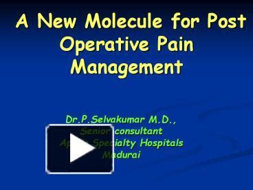 Ppt A New Molecule For Post Operative Pain Management Powerpoint