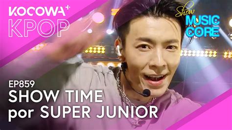 Super Junior Show Time l Show Music Core Ep 859 KOCOWA ESPAÑOL