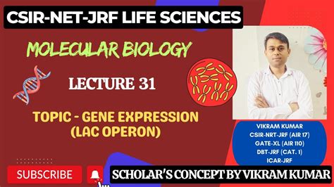 Lecture 31 Gene Expression Lac Operon Molecular Biology CSIR