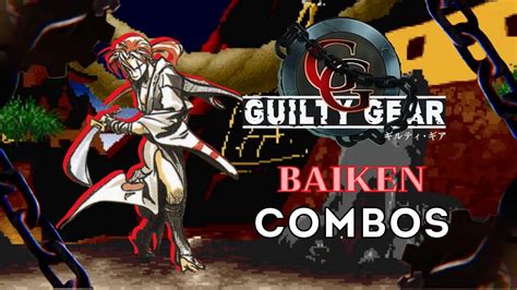 Baiken Combos Guilty Gear The Missing Link Youtube