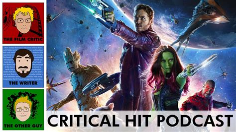 Critical Hit Podcast Guardians Of The Galaxy Review Ep 15 YouTube