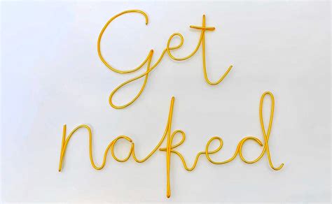 Wire Get Naked Sign Handmade Wire Wall Art Cursive Etsy