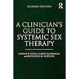 Amazon A Clinician S Guide To Systemic Sex Therapy 9780789038234