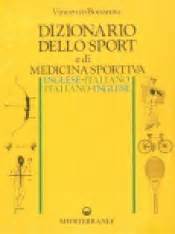 Dizionario Dello Sport E Di Medicina Sportiva Di Vincenzo Bonanno