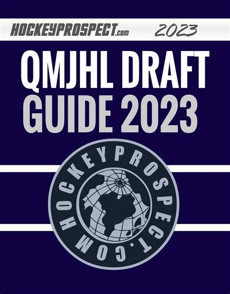 2023 QMJHL Draft Guide (Instant Download) - HockeyProspect.com