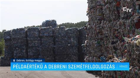 Példaértékű a debreni szemétfeldolgozó telep Erdélyi Magyar Televízió