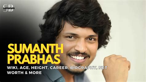 Sumanth Prabhas Wiki Biography Age Height Weight Wife Girlfriend