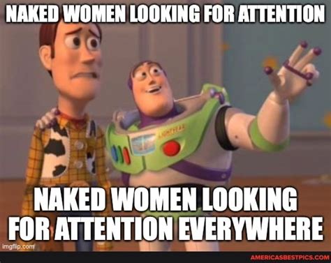 Naked Women Looking For Attention Naked Women Looking For Attention Everywhere Americas Best