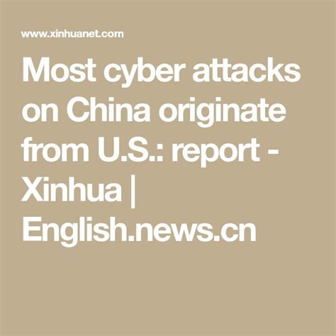 Most Cyber Attacks On China Originate From U S Report Xinhua English News Cn Cyber