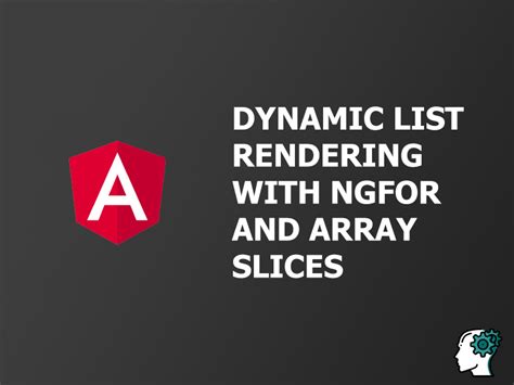 Dynamic List Rendering With Ngfor And Array Slices Anak Muda Coding