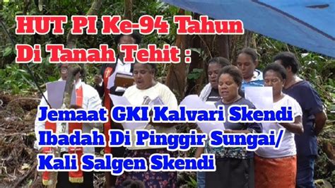 Ibadah HUT PI Ke 94 Tahun Masuk Di Tanah Tehit Kabupaten Sorong Selatan