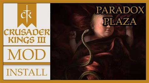 Paradox Plaza Version How To Install A Crusader Kings 3 Mod Manually