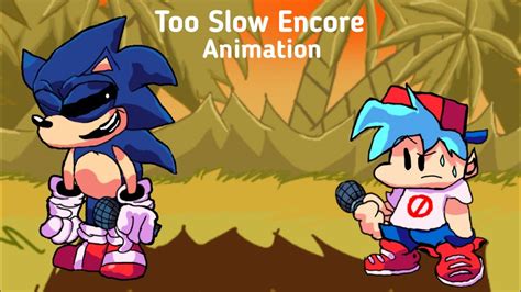 Too Slow Encore Fnf Animation Youtube