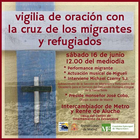 Vigilia De Oraci N Con La Cruz De Migrantes Y Refugiados Pastoral