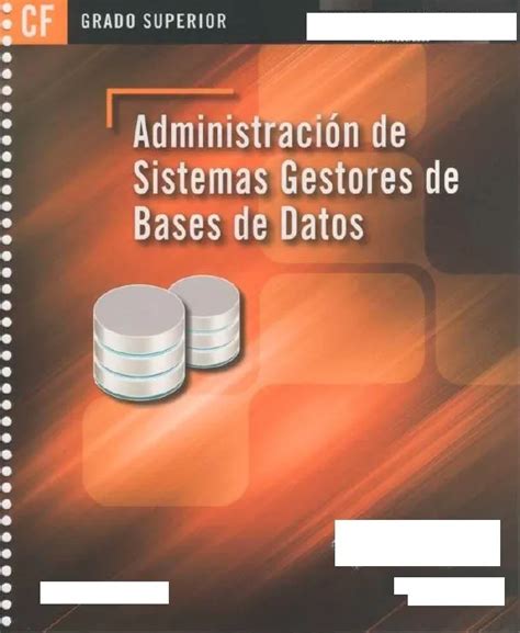 Administración de Sistemas Gestores de Bases de Datos