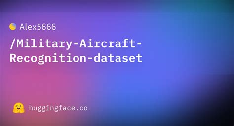 Alex Military Aircraft Recognition Dataset Datasets At Hugging Face