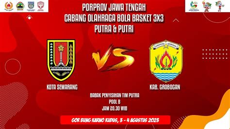 KOTA SEMARANG VS KAB GROBOGAN PUTRA PORPROV JAWA TENGAH XVI 2023