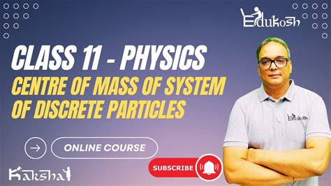 Centre Of Mass Part 1 Centre Of Mass Of System Of Discrete Particles By Sunit Kumar Sir