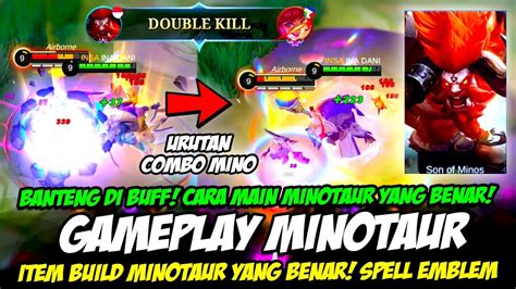 GAMEPLAY MINOTAUR BUFF CARA MAIN COMBO MINOTAUR ITEM BUILD MINOTAUR