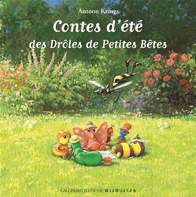 Les Drôles De Petites Bêtes Contes d été des Drôles de Petites Bêtes