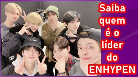 Enhypen Saiba Quem O L Der Do Grupo Youtube