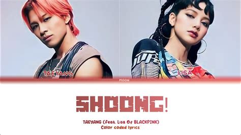 TAEYANG SHOONG 슝 Ft Lisa Of BLACKPINK Color coded lyrics Han