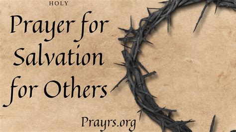 Holy Prayer For Salvation For Others Prayrs